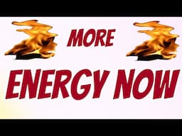 More Energy Now