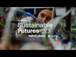 Optimizing for Sustainability  - Sustainable Futures S1 E1 | DigiKey