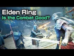 What makes Elden Ring combat GREAT?