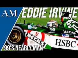 1999's NEARLY MAN! The Formula One Career of Eddie Irvine