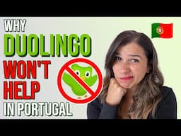 Moving to Portugal? Why Duolingo Won’t Help You!