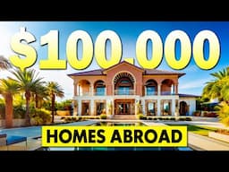 Countries You Can Buy Luxury Homes For $100,000