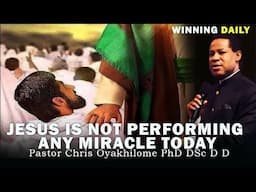 JESUS IS NOT PERFORMING ANY MIRACLE TODAY!! | PASTOR CHRIS OYAKHILOME