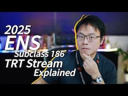 【ENS】186 Visa TRT Stream 2025 version - Fully Explained