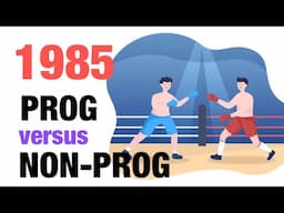 The Battle Of 1985: Prog Vs. Non-Prog