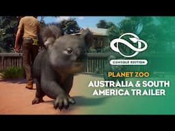 Planet Zoo: Console Edition | Australia & South America Bundle | Launch Trailer