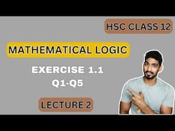 Lecture 2 | Exercise 1.1 | Mathematical Logic | HSC Class 12