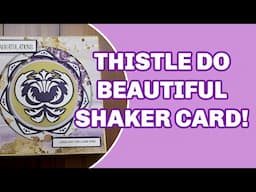 THISTLE DO! SHAKER CARD!