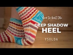 Deep Shadow Heel | Knitting Tutorial