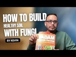 Unlocking Garden Abundance with Fungi | Part 2 with Kevin Chee