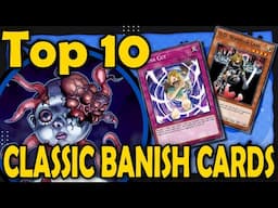 Top 10 Best "Removed From Play" Cards from Classic YGO