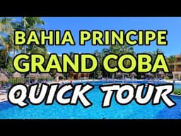 🌴🌴 BAHIA PRINCIPE GRAND COBA - QUICK TOUR