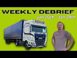 HGV Driver Weekly Debrief [Jan 20th to Jan 24th 2025] UK Trucking