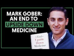 Rethinking Health: The Role of Consciousness, Germ Theory, and Allopathic Medicine with Mark Gober