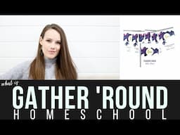 What is Gather 'Round Homeschool