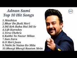 Adnan Sami Top 10 Hit Songs Play  List 2021|By SB Player