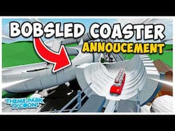 Bobsled Coaster ANNOUNCEMENT in Theme park Tycoon 2!