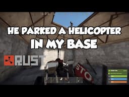 They Parked a Helicopter in My Base - Rust Gameplay