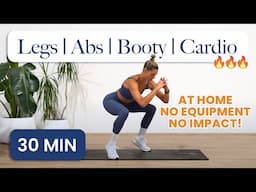 30MIN LEGS + ABS + BOOTY + CARDIO BURNER! (At Home Beginner/Intermediate)