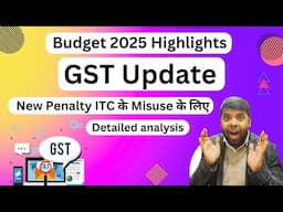 GST Update in Budget 2025 Detailed analysis| Update for GST in Budget 2025 | Budget 2025 Highlights