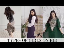 5 Types of Girls on Eid | Style Edition