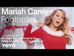 The Making of 'All I Want For Christmas Is You' (Make My Wish Come True Edition) | Vevo Footnotes