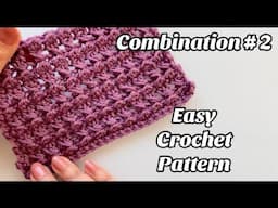 EASY CROCHET PATTERN - COMBINATION #2