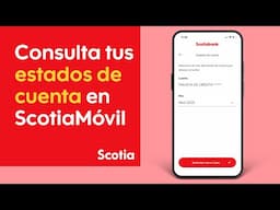 Consulta tus estados de cuenta en ScotiaMóvil | Scotiabank México