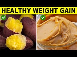 Gain Weight By Eating THESE 10 Best Healthy Foods