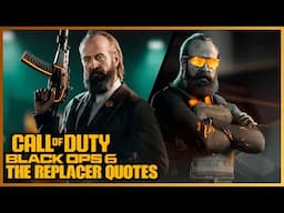 The Replacer All Quotes in Black Ops 6