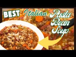 How to make the PERFECT Pasta Fagioli Italian Bean Soup