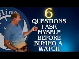 Before buying a Watch - Ask yourself these 6 questions