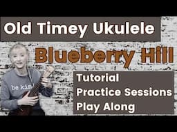 Blueberry Hill - Tutorial - Practice Sessions - Play Along