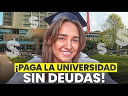 Cómo Pagar La Universidad Sin Endeudarte