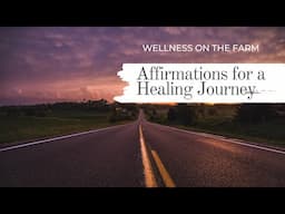 Meditation - Affirmations for a Healing Journey.