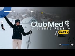 Skiing in Japan + What to Wear (Part #2): Japan ClubMed Kiroro Peak