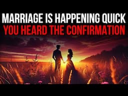 Marriage Is Happening For You This Is Your Confirmation You Heard Right