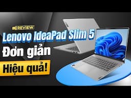 Lenovo Ideapad Slim 5: Đơn giản nhưng HIỆU QUẢ !"‣ Thế Giới Di Động