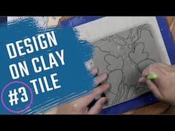 Carving a Tile: 3) Transferring Design onto Clay Tile