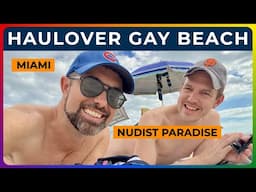 HAULOVER - Miami's Gay Nude Beach 🍑