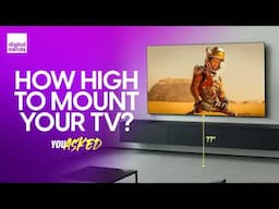 Best TV Mounting Height, Hisense 116 UX | You Asked Episode 75