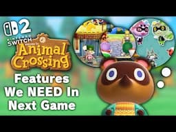 Features We NEED in the Next Animal Crossing Game