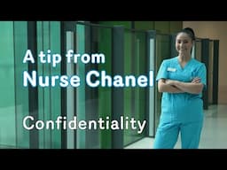 A tip from Nurse Chanel on Confidentiality