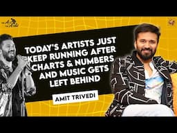 Amit Trivedi On Azaad Collab And How Good Artists Are Loosing Work Because Of Numbers