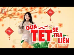 Nhạc chế Tết " QUA TẾT SẼ TRẢ LIỀN " Trailer | Hoàng Thiên An