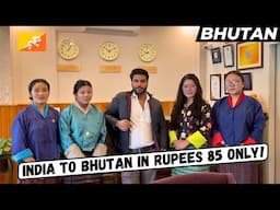 INDIA to BHUTAN by Train and Road