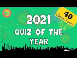 2021 Big end of year trivia quiz | 40 trivia questions and answers | Can you get 80%?