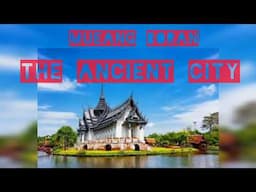 THE ANCIENT CITY | MUEANG BORAN || BANGKOK | THAILAND