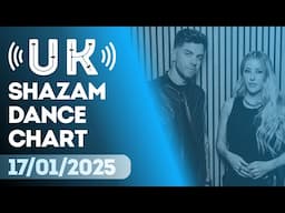 🇬🇧 SHAZAM UK DANCE CHART (17/01/2025) | TOP-20 & NEW-ENTRIES OVERVIEW