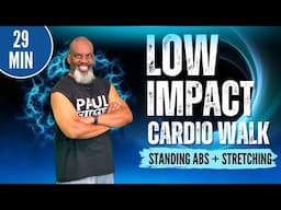 Low Impact Cardio Walk Standing Abs + Stretching for Weight Loss